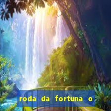 roda da fortuna o que ele sente por mim